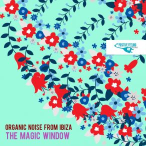 Download track The Magic Window (Beats DJ Tool Mix) Organic Noise From Ibiza
