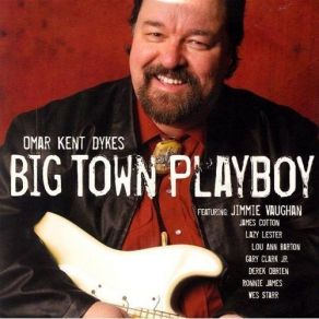 Download track Big Town Playboy Omar Dykes