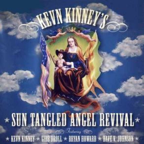 Download track (Welcome To The) Sun Tangled Angel Revival Kevn Kinney