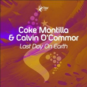 Download track Last Day On Earth (Original Mix) Coke Montilla, Calvin O'Commor