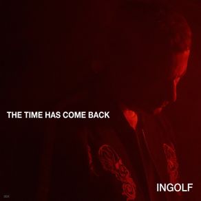 Download track The Time Has Come Back (Instrumental Version) Ingolf