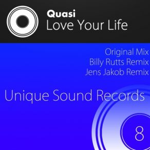 Download track Love Your Life (Original Mix) Quasi