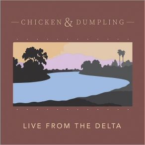 Download track I Cant Be Satisfied Chicken & DumplingChicken, Dumpling