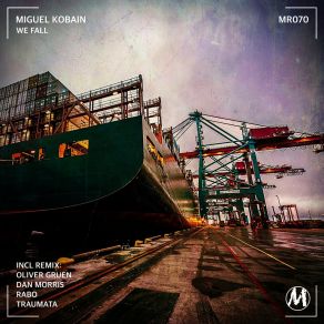 Download track We Fall (Oliver Gruen Remix) Miguel KobainGruen Oliver