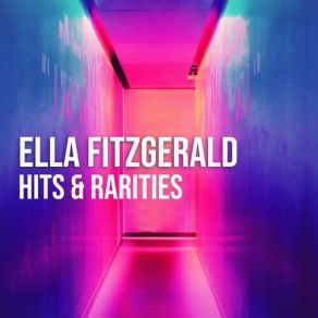 Download track Show Me The Way To Go Out Of This World 'Cause That's Where Everything Is Ella Fitzgerald