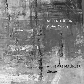 Download track Slower Selen GülünEmre Malikler