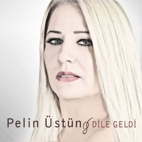 Download track Öleyim Yar Pelin Üstün