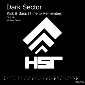 Download track Kick & Bass (Time To Remember) (Club Mix) Dark Sector