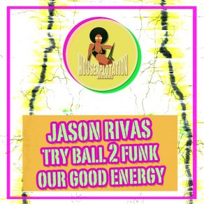 Download track Our Good Energy (Radio-Edit) Try Ball 2 Funk