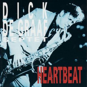 Download track Heartbeat Dick De Graaf