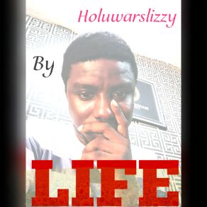 Download track Life (Remastered) Holuwarslizzy