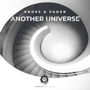 Download track Another Universe (Extended Mix) Kross & Fader