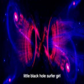 Download track Rad Racer Little Black Hole Surfer Girl