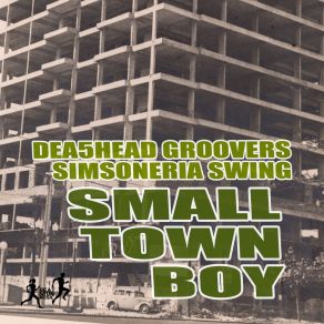 Download track Small Town Boy (DJ Tool) Dea5head Groovers