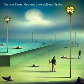 Download track Scenes From A Ghost Train - I. Five-Mile Crater Forrest Fang