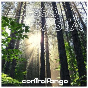 Download track Adesso Basta CONTROLFANGO