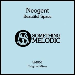 Download track Beautiful Space (Original Mix) Neogent