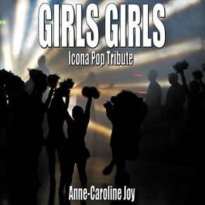 Download track Girls Girls (Karaoke Instrumental Icona Pop Tribute) Anne-Caroline Joy