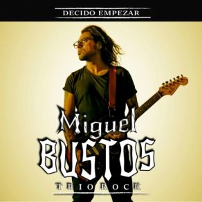 Download track Decido Empezar Miguel Bustos