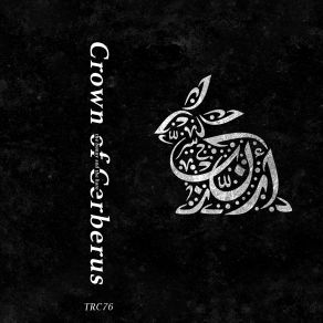 Download track Solstice Canyon (The Bunny And The Hare Dancing On The Face Of Allah As He Smiles) Crown Of CerberusBunny