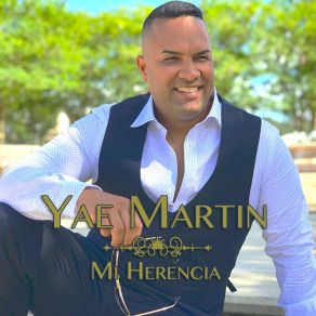 Download track Mi Herencia Yae Martin