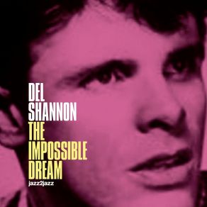 Download track She Thinks I Still Care Del Shannon