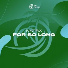 Download track For So Long (Original Mix) NatrX