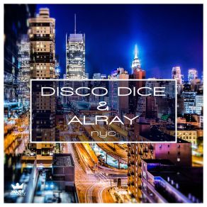 Download track Nyc (Mann And Meer Radio Mix) Disco Dice, AlrayMann