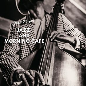 Download track Jazz And Morning Cafe Jazzi Players