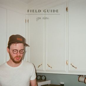 Download track Since You Were A Kid Field Guide