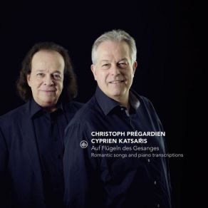 Download track Paraphrase Of Vergebliches Ständchen Christoph Pregardien, Cyprien Katsaris