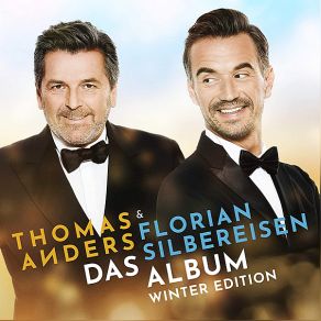 Download track Die Schönste Zeit Des Jahres Thomas Anders, Florian Silbereisen