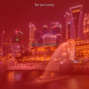 Download track Vibrant Ambiance For Bars Bar Jazz Luxury