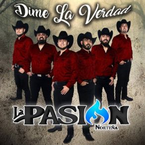 Download track Dime La Verdad La Pasión Norteña