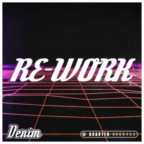 Download track Re-Work Denim