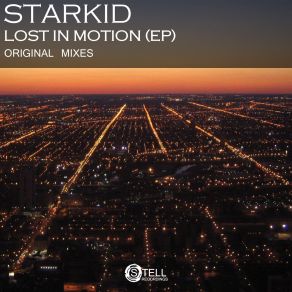 Download track Lost In Motion (Original Mix) Starkid