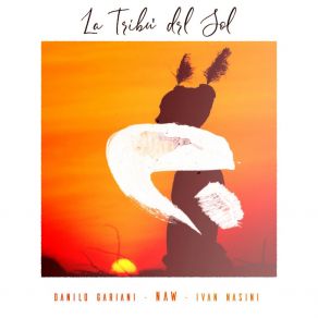 Download track La Tribù Del Sol (Danilo Gariani Tribal House Mix) Naw