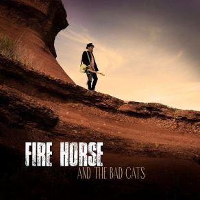 Download track I'm Walkin' FIRE HORSE, THE BAD CATS