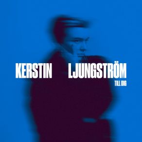 Download track Stanna Kvar Kerstin LjungströmF. N. Y