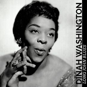 Download track Long John Blues Dinah Washington