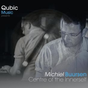 Download track Centre Of The Innerself Michiel Buursen