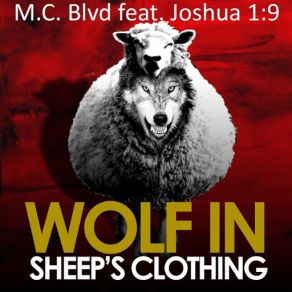 Download track Wolf In Sheep's Clothing (Joshua 1: 9) M. C. Blvd