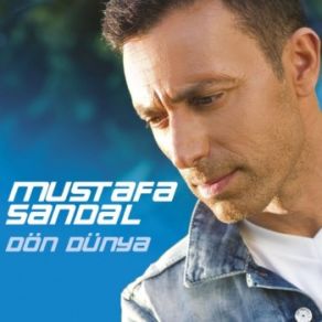 Download track Dön Dünya Mustafa Sandal