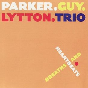 Download track Breath And Heartbeat 7 Evan Parker, Barry Guy