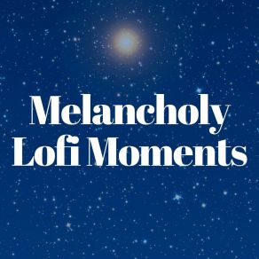 Download track Lofi Melancholy Beats LofiCentral