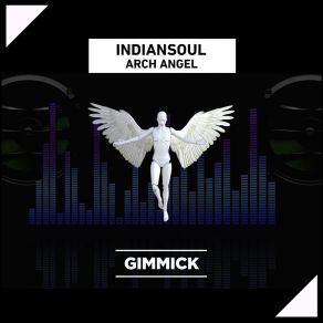 Download track Arch Angel IndianSoul
