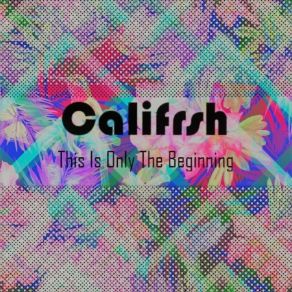 Download track I Can't Forget You Califrsh