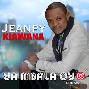 Download track Ya Mbala Oyo Ekosimba Jeanpy Kiawana