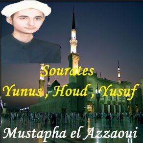 Download track Sourate Yunus, Pt. 2 (Hafs Muratal) Mustapha El Azzaoui