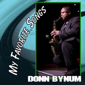 Download track A Wonderful Thing Donn Bynum